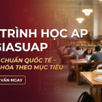 Quy Trình Học AP Tại GIASUAP: Lộ Trình Chuẩn Đạt Điểm 5 Hiệu Quả