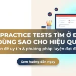Tìm Ở Đâu AP Practice Tests Và Dùng Thế Nào Cho Hiệu Quả?