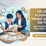 Tối ưu hóa flashcards trong quá trình ôn thi AP: Chiến lược học nhanh nhớ lâu