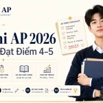 Ôn Thi AP 2026: Lộ Trình Đạt Điểm 4-5