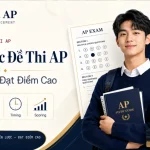 AP Exam Format 2026: Cấu Trúc Đề Thi AP & Chiến Lược Đạt Điểm Cao