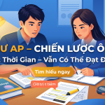 Chiến Lược Ôn AP Trong Thời Gian Gấp Rút – Lộ Trình 4 Tuần Thực Chiến